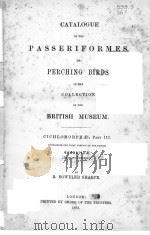 CATALOGUE OF THE BIRDS IN THE BRITISH MUSEUM VOLUME VI 1881 PDF电子版封面 R.BOWDLER SHARPE.
