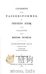 CATALOGUE OF THE BIRDS IN THE BRITISH MUSEUM VOLUME V  1881     PDF电子版封面    R.BOWDLER SHARPE. 