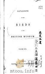 CATALOGUE OF THE BIRDS IN THE BRITISH MUSEUM VOLUME 17 PDF电子版封面 R.BOWDLER SHARPE AND W.R.OGI