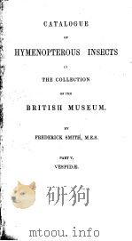 CATALOGUE OF HYMENOPTEROUS INSECTS IN THE COLLECTION OF THE BRITISH MUSEUM  PART  5     PDF电子版封面     