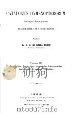 CATALOGUS HYMENOPTERORUM VOL.3 PARS 1 PDF电子版封面 DR.C.G DE DALLA TORRE