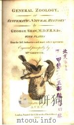 GENERAL ZOOLOGY OR SYSTEMATIC NATURAL HISTORY VOLUME 7 PART 2 PDF电子版封面 GEORGE SHAW