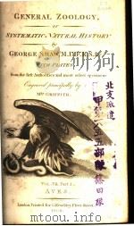 GENERAL ZOOLOGY OR SYSTEMATIC NATURAL HISTORY VOLUME 7 PART 1 PDF电子版封面 GEORGE SHAW