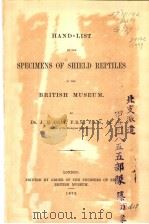 HAND-LISH OF THE SPECIMENS OF SHIELD REPTILES IN THE BRITISH MUSEUM PDF电子版封面 GRAY