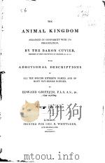 THE ANIMAL KINGDOM BY THE BARON CUVIER ADDITIONAL DESCRIPTIONS VOLUME THE THIRD PDF电子版封面