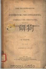 UBER DIE ENTWICKLUNG DES SCYPHOSTOMA VON COTYLORHIZA AURELIA UND CHRYSAORA SOWIE UBER DIE SYSTEMATIS（ PDF版）