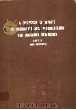 A COLLECTION OF REPORTS ON INSTRUMENTS AND INSTRUMENTATION FOR INDUSTRIAL RESEARCHES PART 2     PDF电子版封面     
