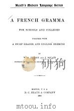 A FRENCH GRAMMAR FOR SCHOOLS AND COLLEGES PDF电子版封面 W.H.FRASER AND J.SQUAIR