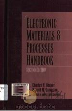 ELECTRONIC MATERIALS AND PROCESSES HANDBOOK SECOND EDITION PDF电子版封面 0070542996 CHARLES A.HARPER RONALD N.SAM
