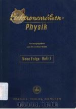 ELEKTRONENROHREN-PHYSIK IN EINZELBERICHTEN  NEUE FOLGE HEFT 7     PDF电子版封面     
