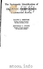 THE SYSTEMATIC IDENTIFICATION OF ORGANIC COMPOUNDS A LABORATORY MANUAL THIRD EDITION PDF电子版封面