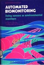 AUTOMATED BIOMONITORING：LIVING SENSORS AS ENVIRONMENTAL MONITORS（ PDF版）
