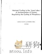 NUTRIENT CYCLING IN THE GREAT LAKES:A SUMMARIZATION OF FACTORS REGULATION THE CYCLING OF PHOSPHORUS PDF电子版封面