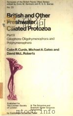 BRITISH AND OTHER FRESHWATER CILIATED PROTOZOA PART 2 PDF电子版封面 0521250331 COLIN R.CURDS MICHAEL A.GATES