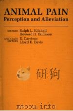 ANIMAL PAIN PERCEPTION AND ALLEVIATION PDF电子版封面 068304625X RALPH L.KITCHELL HOWARD H.ERI