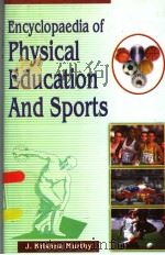 ENCYCLOPAEDIA OF PHYSICAL EDUCATION AND SPORTS VOLUME 3 PDF电子版封面 8171699308 J.KRISHNA MURTHY