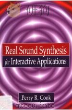 REAL SOUND SYNTHESIS FOR INTERACTIVE APPLICATIONS PDF电子版封面 1568811683 PERRY R.COOK