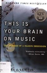 THIS IS YOUR BRAIN ON MUSIC：THE SCIENCE OF A HUMAN OBSESSION     PDF电子版封面  9780452288522  DANIEL J.LEVITIN 