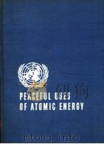PROCEEDINGS OF THE SECOND UNITED NATIONS INTERNATIONAL CONFERENCE ON THE PEACEFUL USES OF ATOMIC ENE 1958 PDF电子版封面