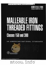 MALLEABLE IRON THREADED FITTINGS CLASSES 150 AND 300 PDF电子版封面