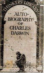 AUTOBIOGRAPHY OF CHARLES DARWIN 1929 PDF电子版封面