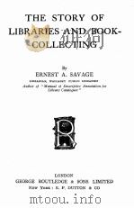 The story of libraries and book-collecting PDF电子版封面 Ernest A.Savage