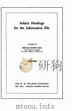 SUBJECT HEADINGS FOR THE INFORMATION FILE PDF电子版封面