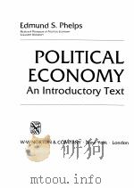 POLITICAL ECONOMY:AN INTRODUCTORY TEXT PDF电子版封面 0393953122 EDMUND S.PHELPS