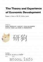 THE THEORY AND EXPERIENCE OF ECONOMIC DEVELOPMENT:ESSAYS IN HONOR OF SIR W.ARTHUR LEWIS PDF电子版封面 0043303234 MARK GERSOVITZ,GARLOS F.DIAZ-A