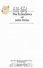 THE ECONOMICS OF JOHN HICKS     PDF电子版封面  0631136169   