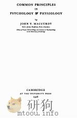 COMMON PRINCIPLES IN PSYCHOLOGY PHYSIOLOGY 1928 PDF电子版封面 JOHN T.MACCURDY