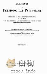 ELEMENTS OF PHYSIOLOGICAL PSYCHOLOGY 1911 PDF电子版封面
