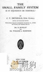 THE SMALL FAMILY SYSTEM IS IT INJURIOUS OR IMMORAL? 1917 PDF电子版封面