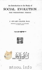 AN INTRODUCTION TO THE STUDY OF SOCIAL EVOLUTION THE PREHISTORIC PERIOD（1919 PDF版）