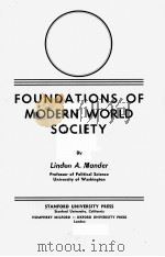 FOUNDATIONS OF MODERN WORLD SOCIETY 1941 PDF电子版封面 LINDEN A. MANDER