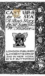 CAST UP BY THE SEA PDF电子版封面 SIR SAMUEL W. BAKER