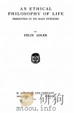 AN ETHICAL PHILOSOPHY OF LIFE PRESENTED IN ITS MAIN OUTLINES（1925 PDF版）
