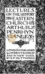 LECTURES ON THE HISTORY OF THE EASTERN CHURCH（1907 PDF版）
