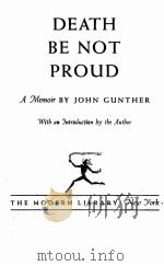 death be not proud 1949 PDF电子版封面 john gunther