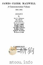 JAMES CLERK MAXWELL A COMMEMORATION VOLUME 1831-1931 1931 PDF电子版封面 ESSAYS BY SIR J.J.THOMSON MAX