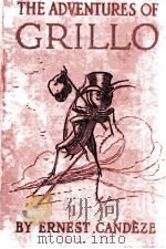 THE ADVENTURES OF GRILLO 1912 PDF电子版封面 ERNEST CANDEZE
