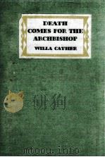 DEATH COMES FOR THE ARCHBISHOP（1927 PDF版）