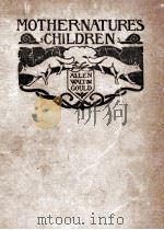 MOTHER NATURE‘S CHILDREN 1900 PDF电子版封面 ALLEN WALTON GOULD