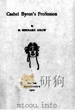 CASHEL BYRON‘S PROFESSION   1926  PDF电子版封面    G.BERNARD SHAW 