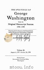 THE WRITINGS OF GEORGE WASHINGTON 1745-1799 VOLUME 36 1797-1798 1941 PDF电子版封面 JOHN C. FITZPATRICK