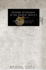 PIONEER SETTLEMENT IN THE ASIATIC TROPICS 1948 PDF电子版封面 KARL J. PELZER