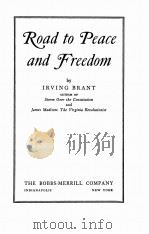 ROAD TO PEACE AND FREEDOM   1943  PDF电子版封面    IRVING BRANT 