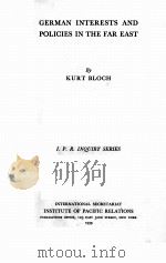GERMAN INTERESTS AND POLICIES IN THE FAR EAST（1939 PDF版）