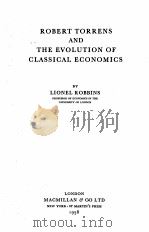 ROBERT TORRENS AND THE EVOLUTION OF CLASSICAL ECONOMICS 1958 PDF电子版封面