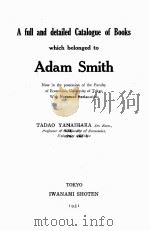 A FULL AND DETAILED CATALOGUE OF BOOKS WHICH BELONGED TO ADAM SMITH 1951 PDF电子版封面